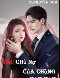 Yêu Chủ Nợ Của Chồng