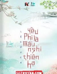 Yêu Phi Là Mẫu Nghi Thiên Hạ