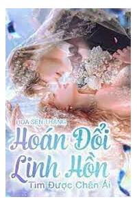 Hoán Đổi Linh Hồn Tìm Được Chân Ái