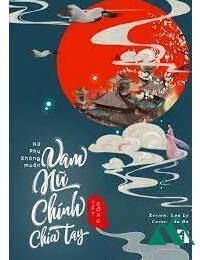 Nữ Phụ Không Muốn Nam Nữ Chính Chia Tay