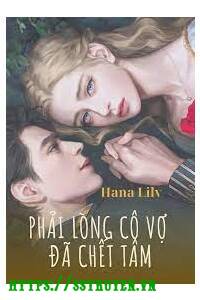 Phải Lòng Cô Vợ Đã Chết Tâm FULL